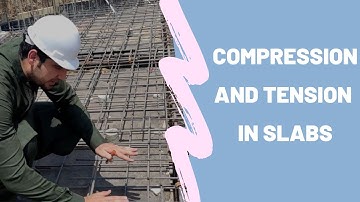 Compression and Tension concepts explained through a slab on site (in Urdu)