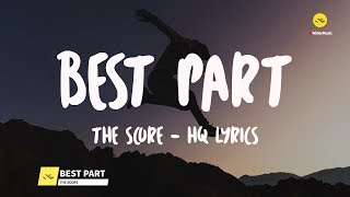 The Score - Best Part lyrics