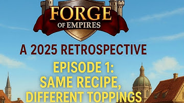 FoE - A 2025 Retrospective. Episode 1: Same Recipe, Different Toppings