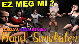 Ennek kajak semmi értelme 😂 Gyöngyi !! | Hand Simulator rage w/ Kinga, ZsDav és Aida