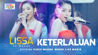 KETERLALUAN - LISSA IN MACAO ft. OM NIRWANA | LIVE MUSIC | VERSI KOPLO