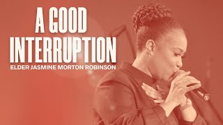 A Good Interruption  Lady Jasmine Morton Robinson