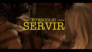 EU ESCOLHI SERVIR