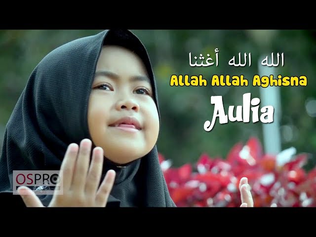 Allah Allah Aghisna الله الله أغثنا - Aulia (Official Music Video) class=