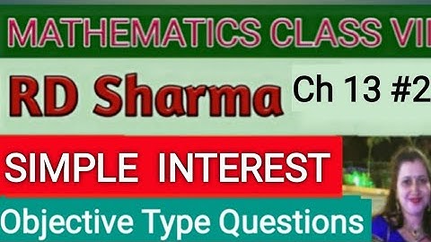 RD Sharma Class VII Maths|Class 7 RD Sharma Solutions| Simple Interest| Objective Type Questions| #2