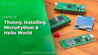 Thonny, Installing MicroPython & Hello World | Raspberry Pi Pico Workshop: Chapter 1.6