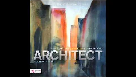 Architect - Lewis Spratlan, Jenny Kallick, John Downey