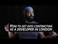 How to get into contracting as a developer in London