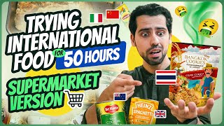 Eating Only International Food For 50 Hours 🫣😳🥵 *Supermarket Edition* || Food Challenge 😍😍