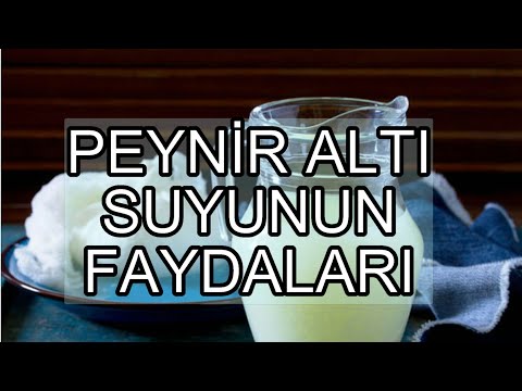 Video: Peynir Altı Suyu Neden Faydalıdır?