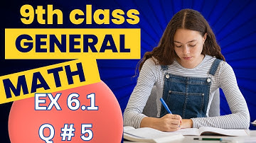 Ex 6.1 |Question 5 | General math | class 9 | 9th class arts math | Pakistan math academy