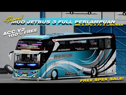 SHARING‼️ JETBUS 3 ACC V2 MOD MN X RPC X FAIZ X LIMUWAN FULL ANIMATED LIGHTING #bussid
