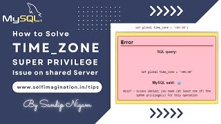How to Solve MySQL Set Time Zone Super Privilege Error