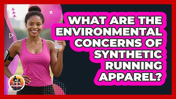 What Are The Environmental Concerns Of Synthetic Running Apparel? - All Sorts Of Running
