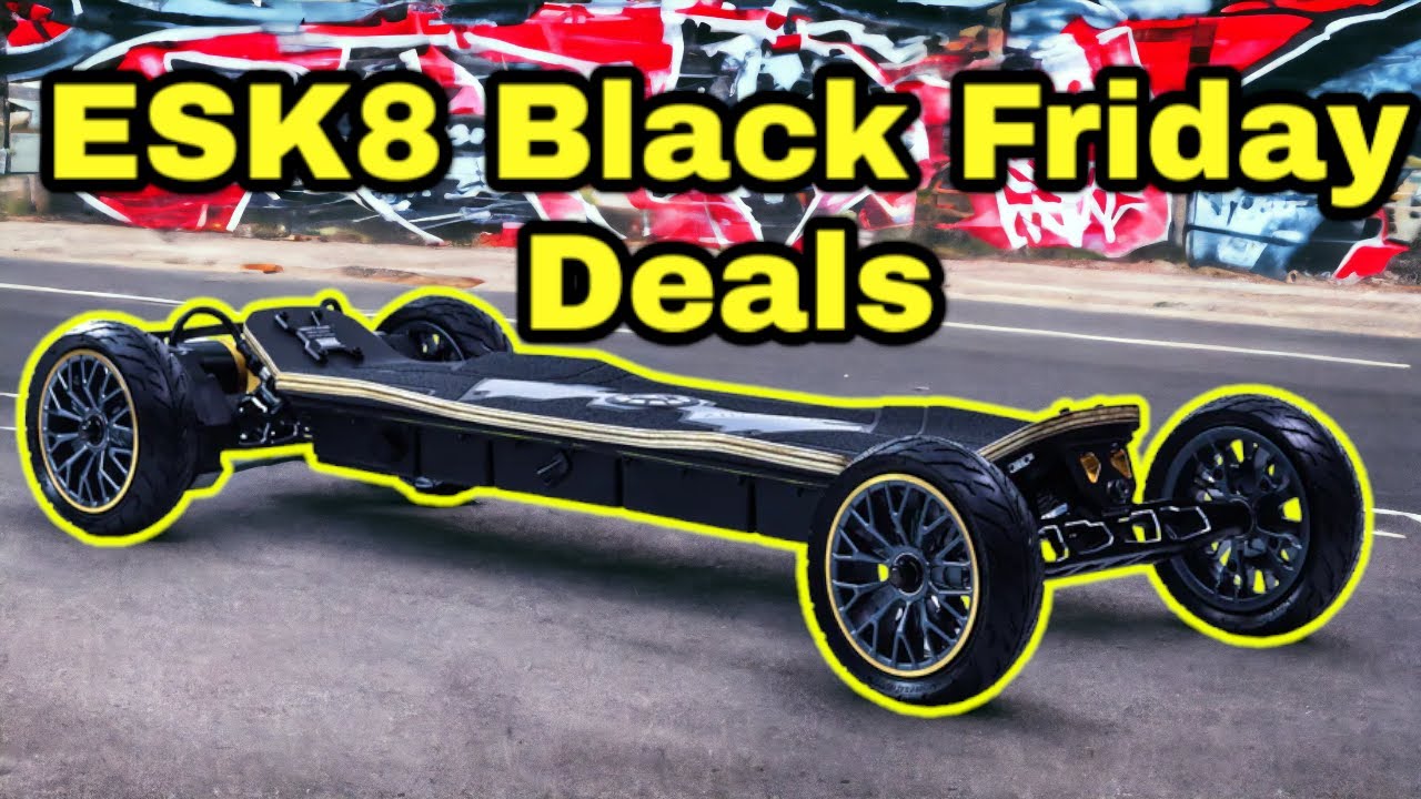 Best Esk8 BLACK FRIDAY Deals
