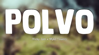 Polvo - Nicky Jam x Myke Towers (Lyrics) ?