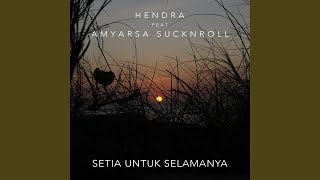 Setia Untuk Selamanya (feat. Amyarsa Sucknroll)