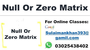 Null or Zero Matrix Definition Urdu / Hindi