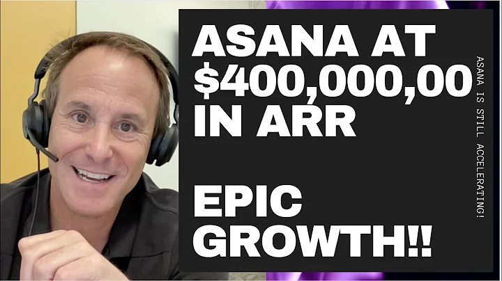 Asana at $400,000,000 in ARR!  Growing a STUNNING ...