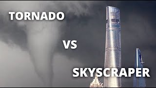 Could a Tornado Destroy a Skyscraper? Tornadoes in Urban Cities