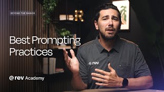 Best Prompting Practices with Rev Insights