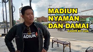 🎶 Madiun Nyaman dan Damai (Cover by CUA) | medhioen.ae