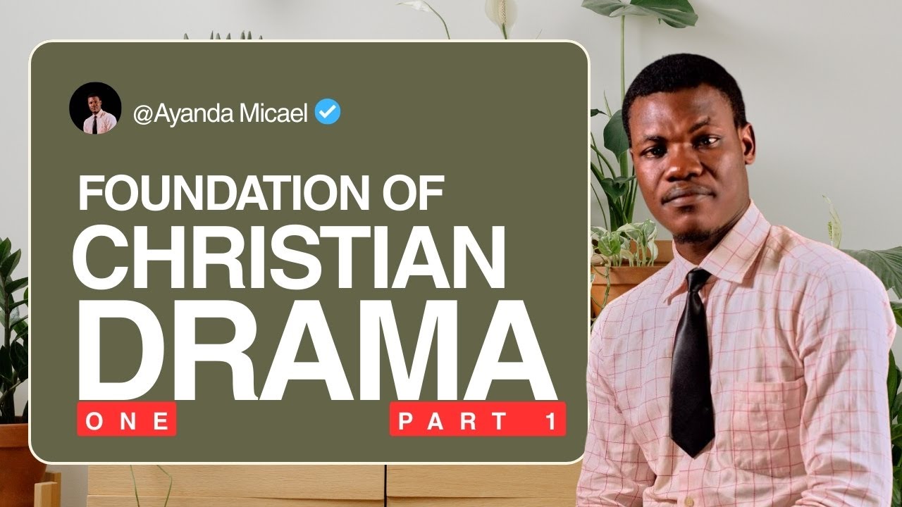 Foundation of Christian Drama | Learn Gospel Drama from Scratch