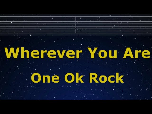 Karaoke♬ Wherever you are - ONE OK ROCK 【No Guide Melody】 Instrumental, Lyric Romanized class=