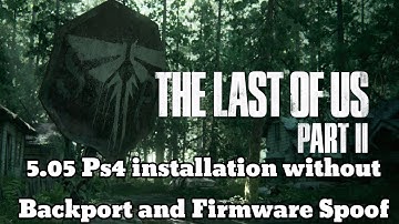 The Last of Us Part II Installation without Backport and firmware spoof