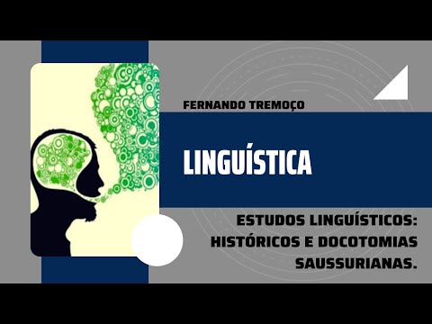 Estudos Linguísticos: Históricos e Dicotomias Saussurianas - LINGUÍSTICA