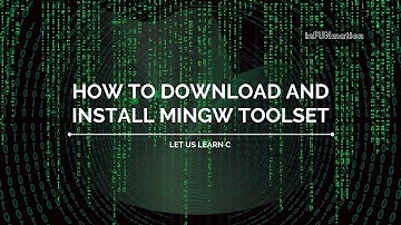 How to download & install C and C++ Mingw Toolset (gcc, g++, gdb) | Visual Studio Code | Infunmation