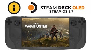 Way of the Hunter on Steam Deck OLED with Steam OS 3.7