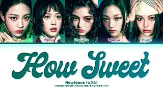 NewJeans (뉴진스) - 'How Sweet' (Color Coded Eng/Rom/Han/가사)