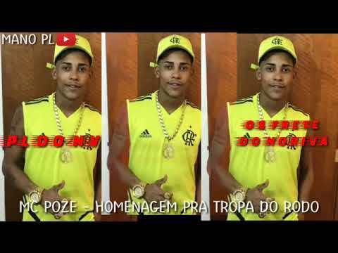 Mc Poze Homenagem Pra Tropa Do Rodo Letra Dj Pl Do Nv Mc Poze