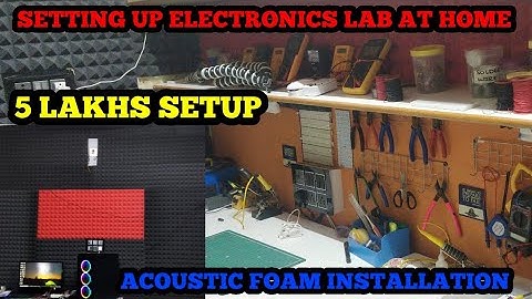 SETTING UP ELECTRONICS LAB AT HOME | ACOUSTIC FOAM PANELS INSTALLATION | ELECTRO PHYSICS | EPISODE 2