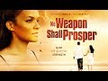 How Much Will You Endure For Love? No Weapon Shall Prosper - Inspirational