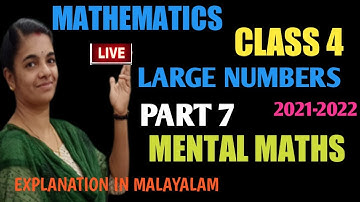 # CLASS 4 MATHS/ LARGE NUMBERS PART 7/ MENTAL MATHS QUESTIONS EXPLANATION IN MALAYALAM #