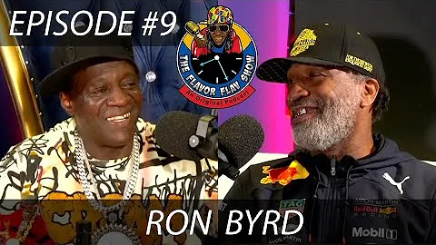 THE FLAVOR FLAV SHOW | #9: RON BYRD