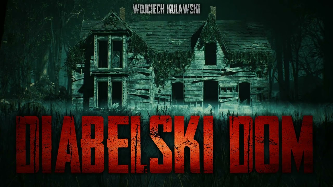 Diabelski dom - CreepyPasta [PL]