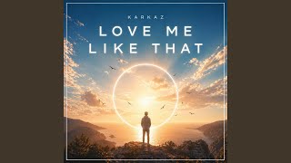 Download Lagu Love Me Like That Download Lagu Love Me Like That