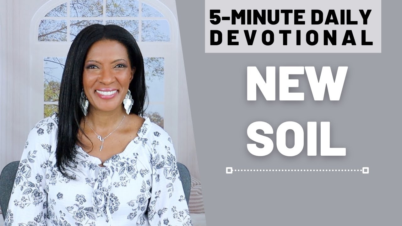 New Soil | 5 Min Daily Devotional | September 11, 2024 - YouTube