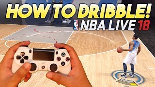 How to DRIBBLE in NBA LIVE 18 (Controller CAM)