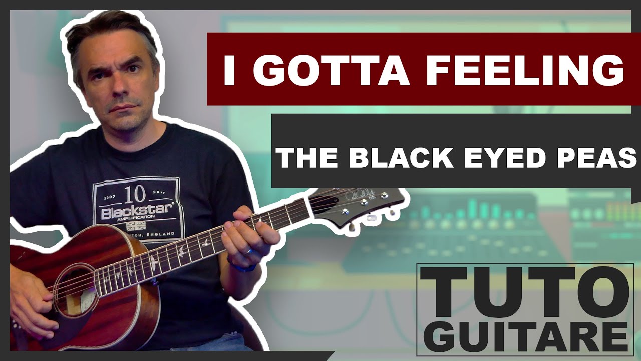 The Black Eyed Peas I Gotta Feeling le tuto guitare facile version