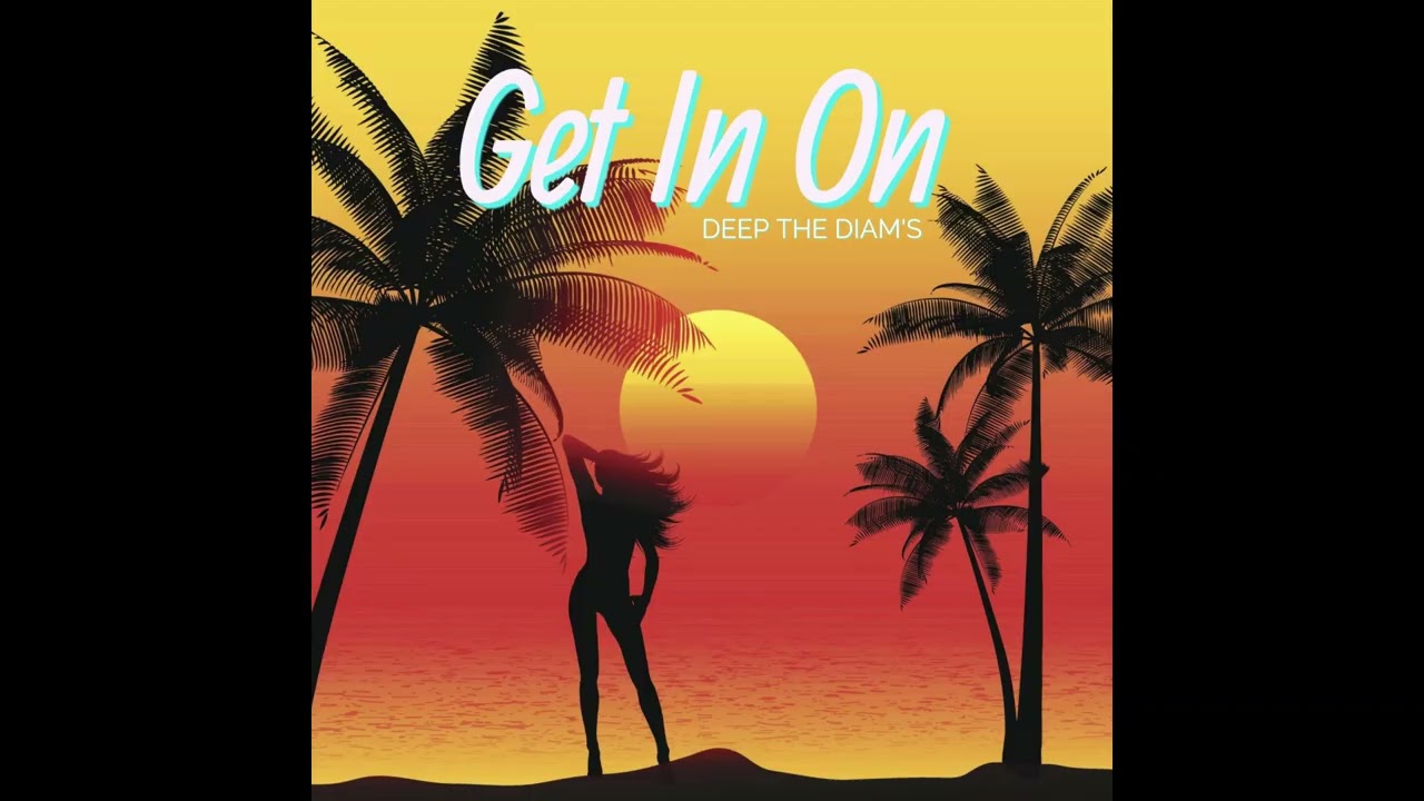 Deep The Diam's - Get in on (Officiel Music)