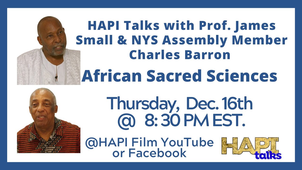 HAPI Talks with  Prof. James Small & Charles Barron about Restoring our African Sacred Sciences