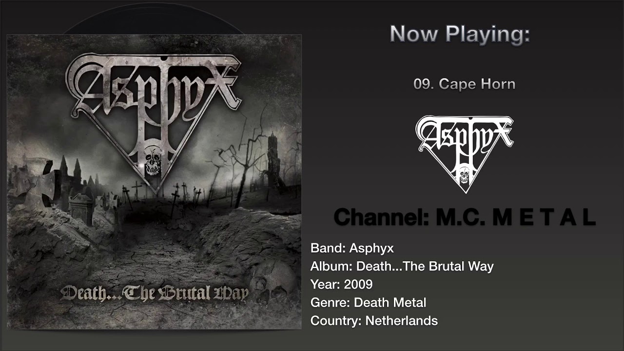 Cape Horn - Asphyx 2009, Death...The Brutal Way Album.