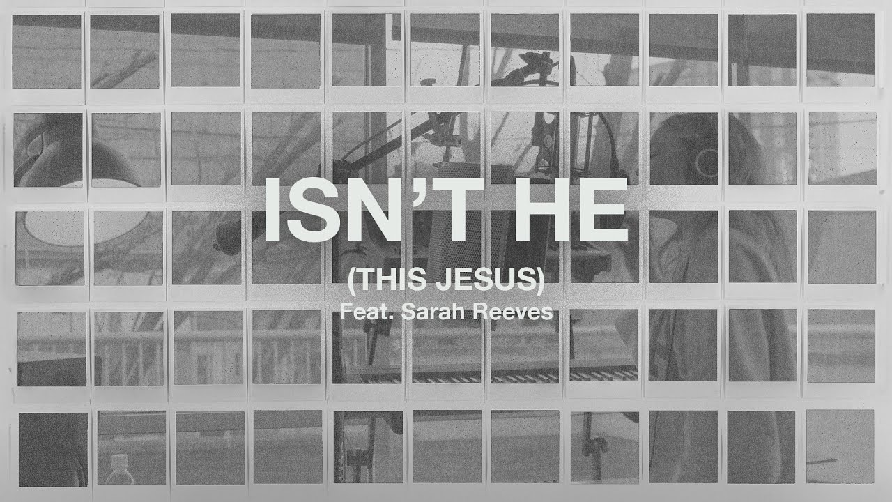 Isn't He (Feat. Sarah Reeves) // The Belonging Co Isn't He (Feat. Sarah Reeves) // The Belonging Co