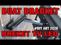 #DIY - MEMBUAT BRAKET BRACKET BREKET TV LED & LCD - Do It Yourself MAKE A BRAKET BRACKET BREKET TV