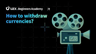 Uzx Newbies Academy - How To Withdraw Currencies?