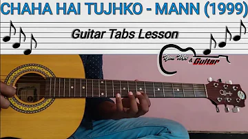 Chaha Hain Tujhko - Easy Guitar Tabs - Mann (1999) || Easy Guitar Lesson || You Me & Guitar